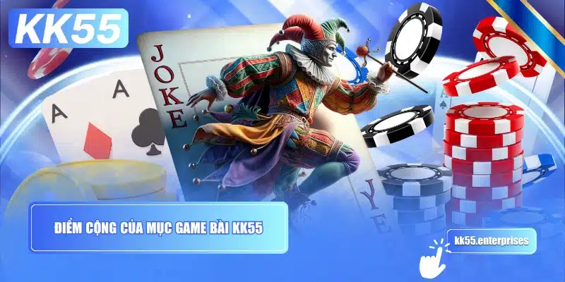 diem-cong-cua-muc-game-bai-kk55